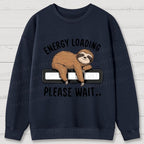 Energy Loading Please Wait Sloths Printed Cotton Sweatshirts