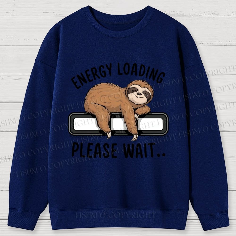 Energy Loading Please Wait Sloths Printed Cotton Sweatshirts