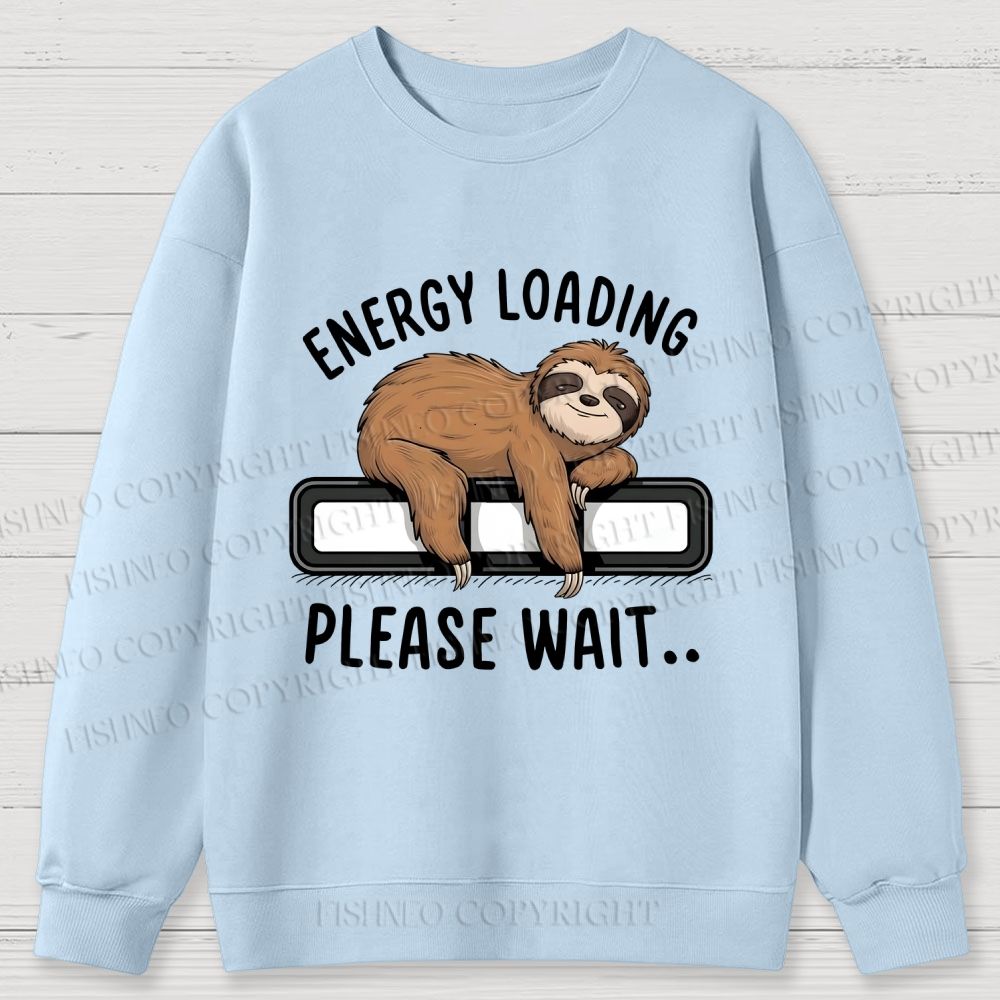 Energy Loading Please Wait Sloths Printed Cotton Sweatshirts