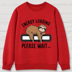 Energy Loading Please Wait Sloths Printed Cotton Sweatshirts