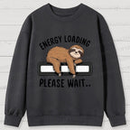 Energy Loading Please Wait Sloths Printed Cotton Sweatshirts