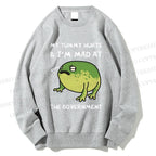 Unisex My Tummy Hurts And I'm Mad At The Government Frog Printed Sweatshirt