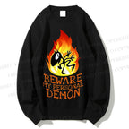 Unisex Luci Beware My Personal Demon Printed Sweatshirt
