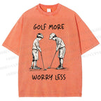 Unisex Golf More Worry Less Printed Washed Tee