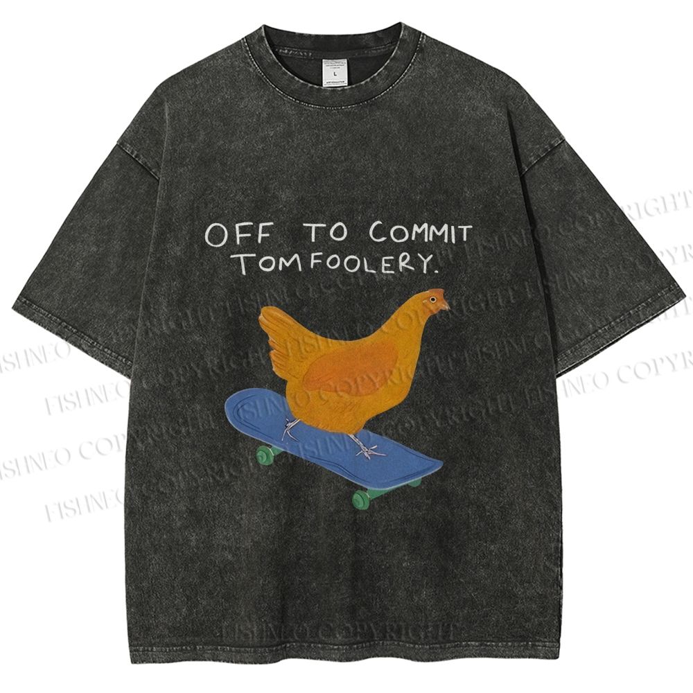 Unisex Skating Chicken Off to Commit Tomfoolery Printed Washed Tee