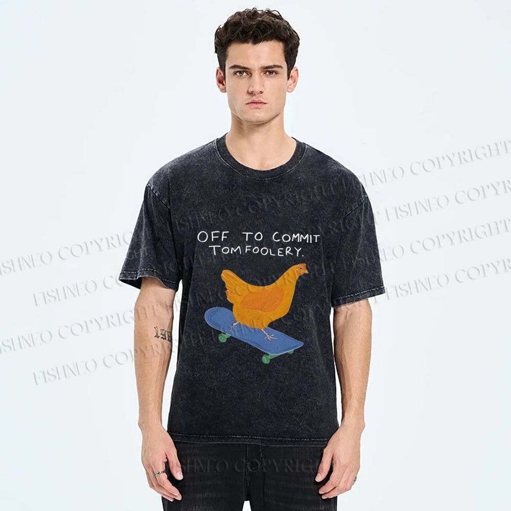 Unisex Skating Chicken Off to Commit Tomfoolery Printed Washed Tee