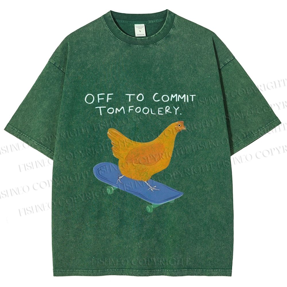 Unisex Skating Chicken Off to Commit Tomfoolery Printed Washed Tee