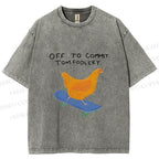 Unisex Skating Chicken Off to Commit Tomfoolery Printed Washed Tee