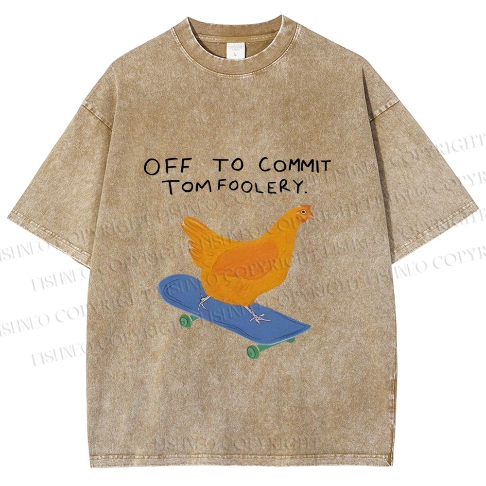 Unisex Skating Chicken Off to Commit Tomfoolery Printed Washed Tee