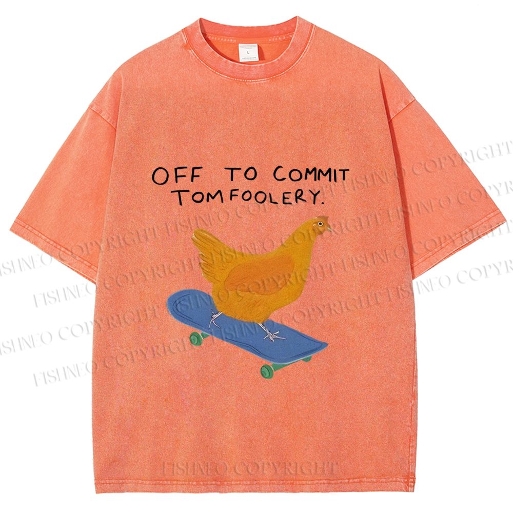 Unisex Skating Chicken Off to Commit Tomfoolery Printed Washed Tee