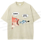 Unisex Sorry Fish Eating Smaller Fish Printed Washed Tee