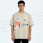 Unisex Sorry Fish Eating Smaller Fish Printed Washed Tee