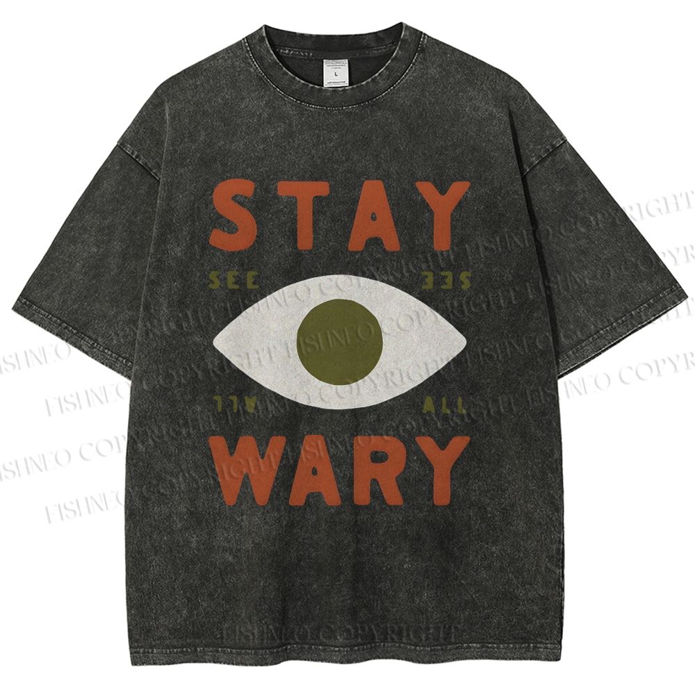 Unisex Stay Wary See All Printed Washed Tee