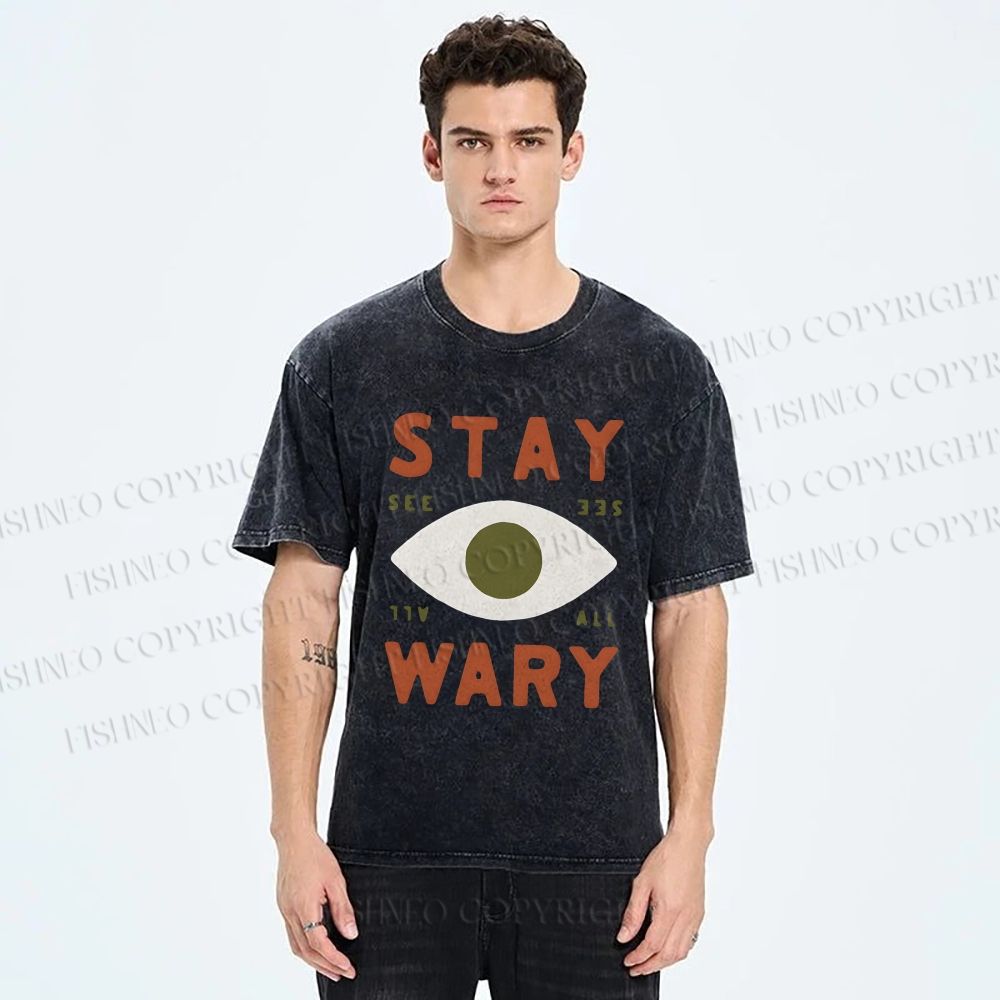 Unisex Stay Wary See All Printed Washed Tee