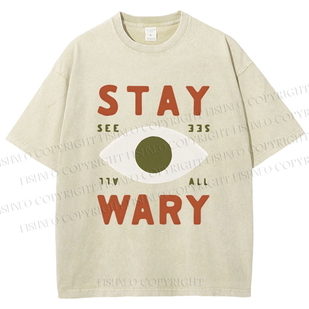 Unisex Stay Wary See All Printed Washed Tee