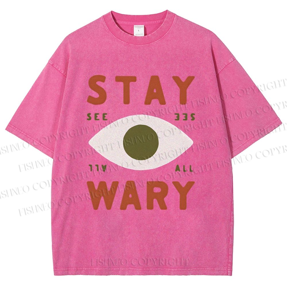 Unisex Stay Wary See All Printed Washed Tee