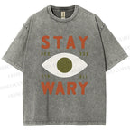 Unisex Stay Wary See All Printed Washed Tee