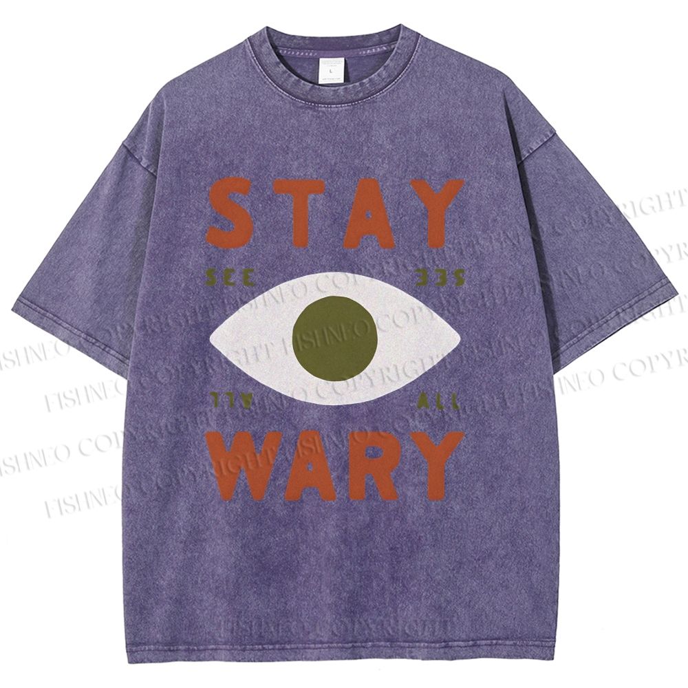 Unisex Stay Wary See All Printed Washed Tee
