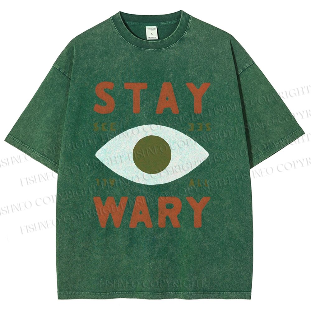 Unisex Stay Wary See All Printed Washed Tee