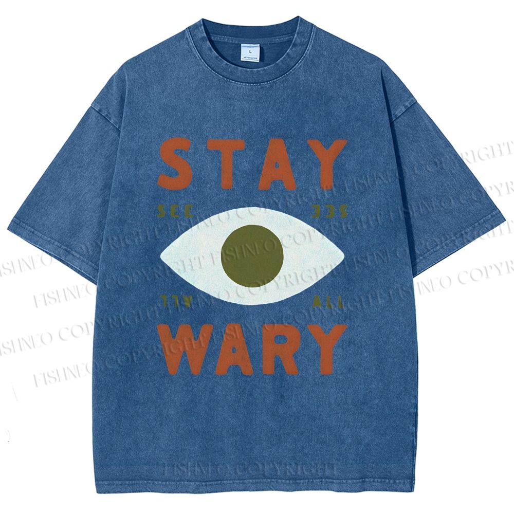 Unisex Stay Wary See All Printed Washed Tee