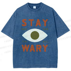 Unisex Stay Wary See All Printed Washed Tee