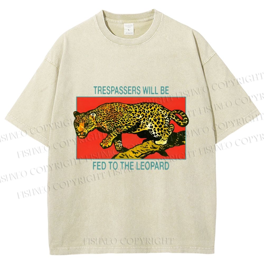 Unisex Trespassers will be Fed to the Leopard Printed Washed Tee