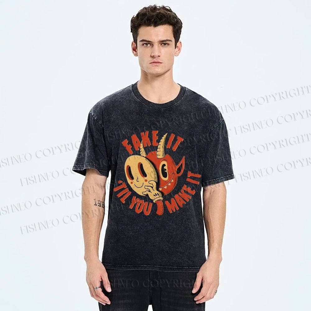 Unisex Fake It 'Til You Make It Printed Washed Tee