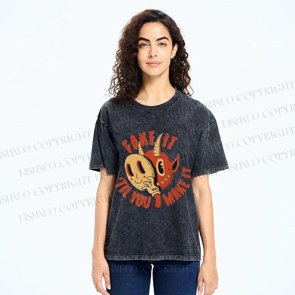 Unisex Fake It 'Til You Make It Printed Washed Tee