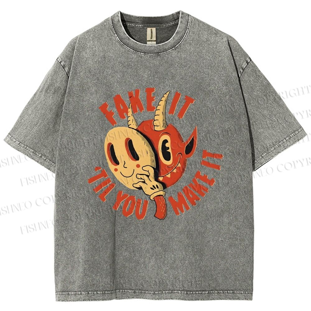Unisex Fake It 'Til You Make It Printed Washed Tee