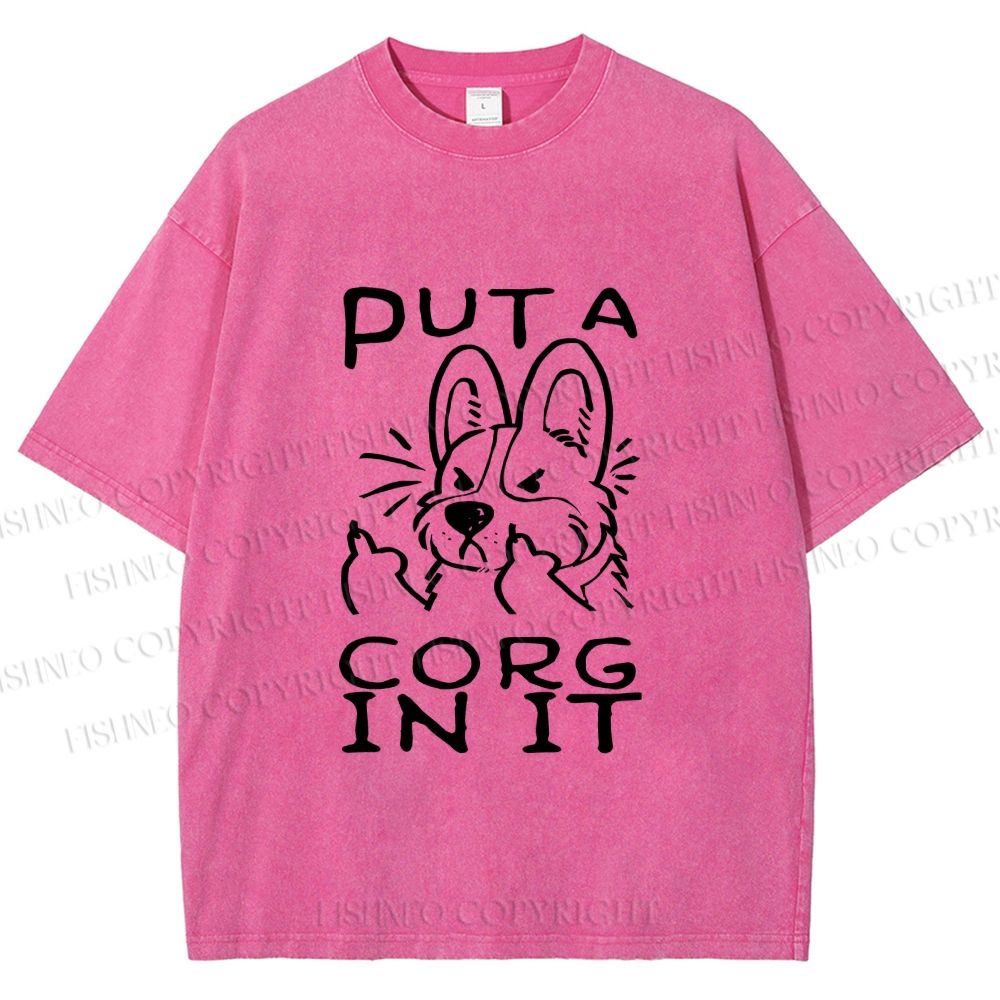 Unisex Dog Put a Cork in it Printed Washed Tee