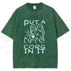 Unisex Dog Put a Cork in it Printed Washed Tee