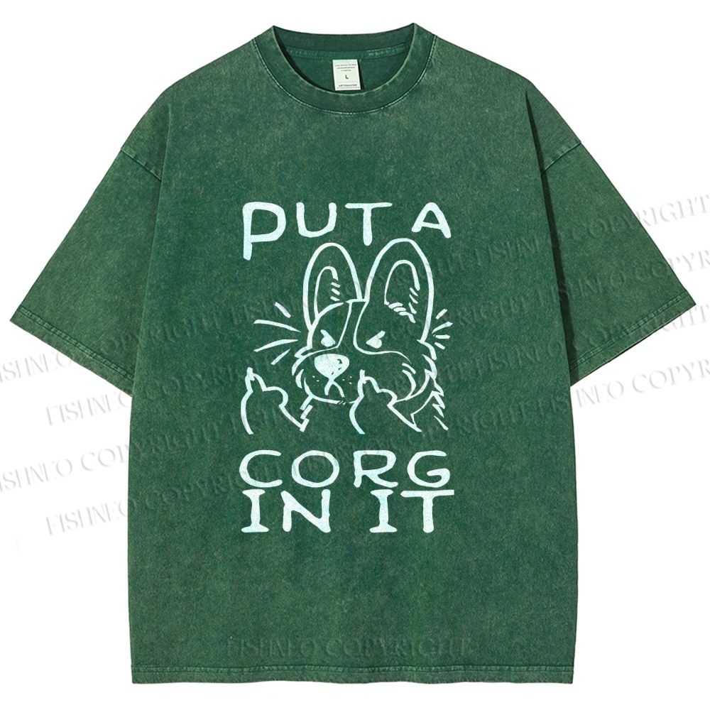 Unisex Dog Put a Cork in it Printed Washed Tee
