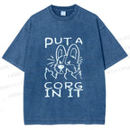 Unisex Dog Put a Cork in it Printed Washed Tee