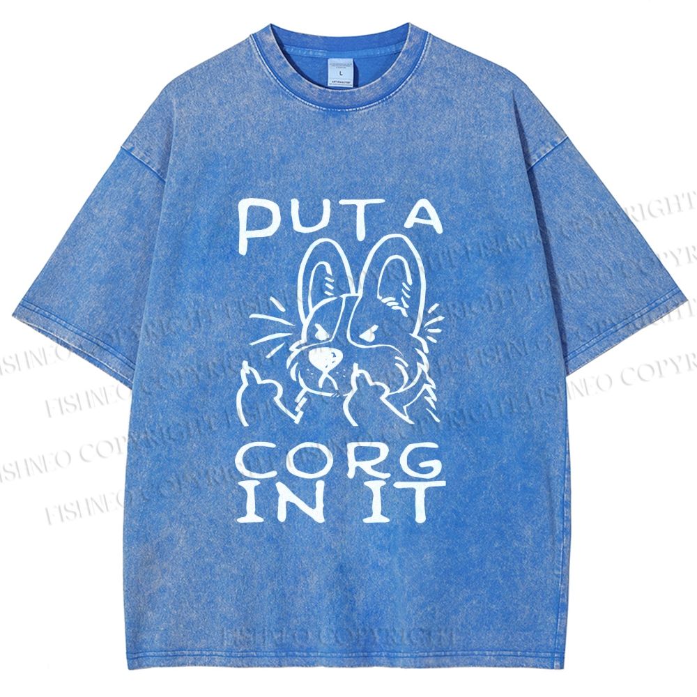 Unisex Dog Put a Cork in it Printed Washed Tee