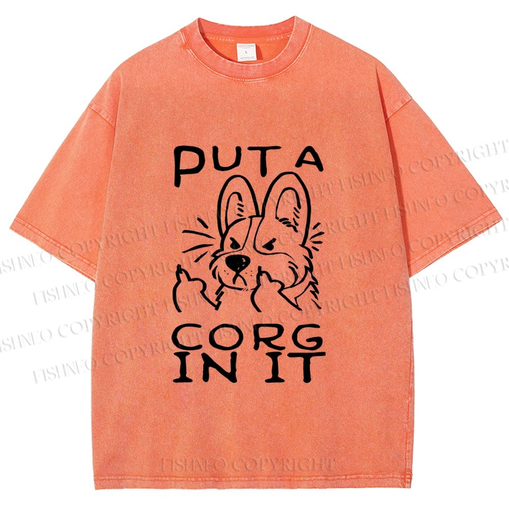 Unisex Dog Put a Cork in it Printed Washed Tee