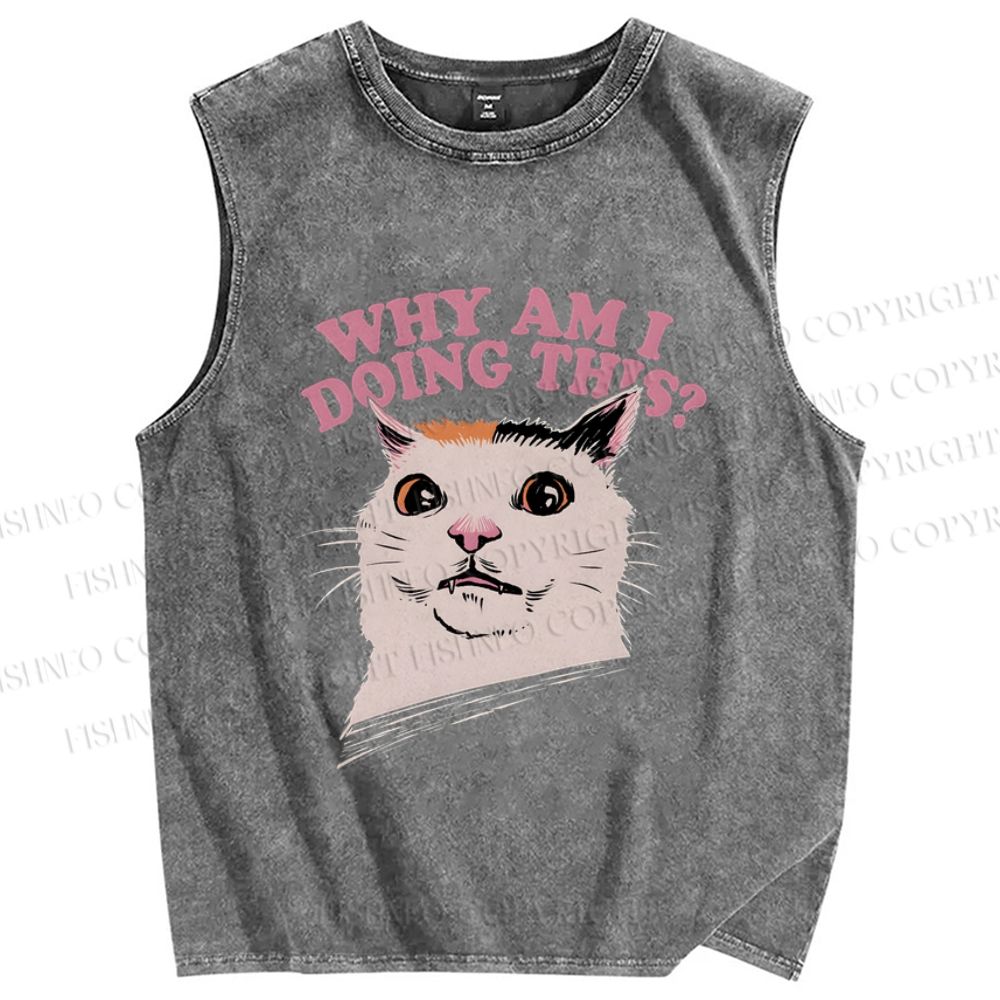 Unisex Why Am I Doing This Cat Printed Washed Tank Top
