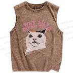 Unisex Why Am I Doing This Cat Printed Washed Tank Top