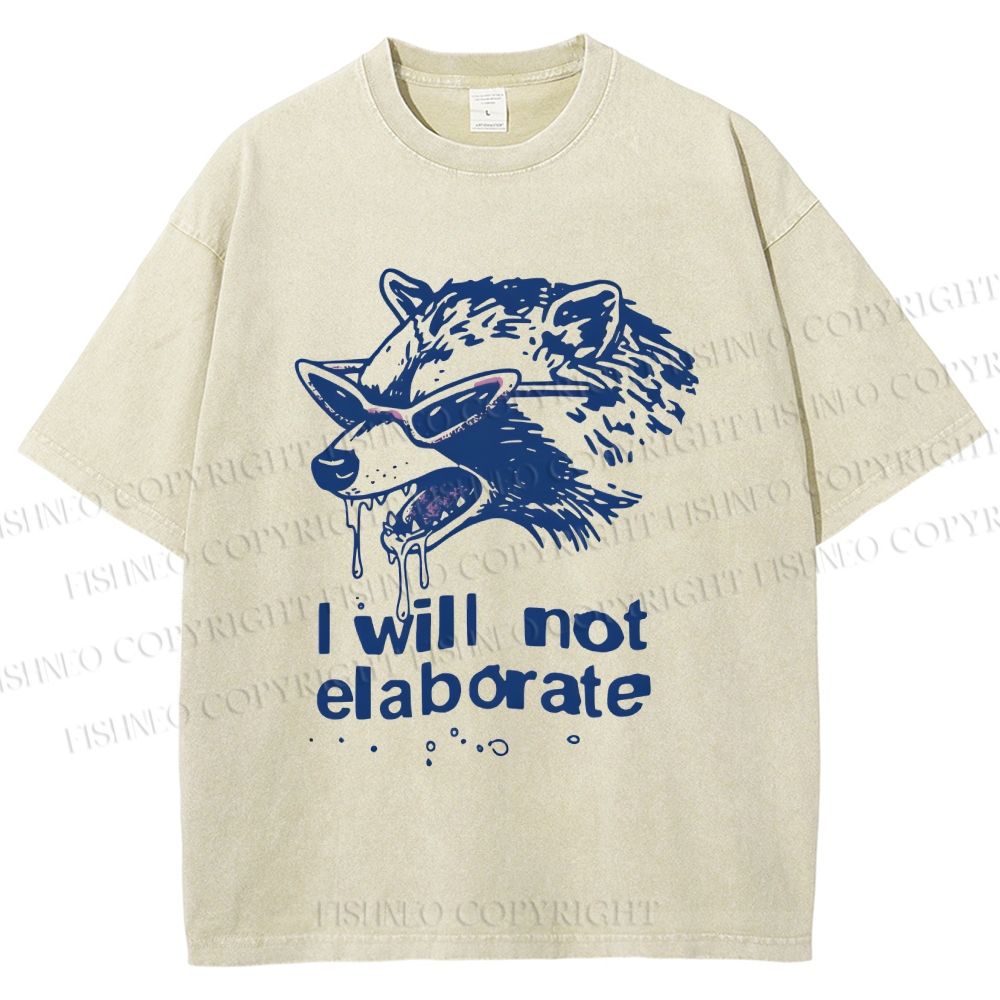Unisex Crazy Opossum Cool I Will Not Elaborate Printed Washed Tee