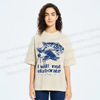 Unisex Crazy Opossum Cool I Will Not Elaborate Printed Washed Tee