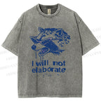 Unisex Crazy Opossum Cool I Will Not Elaborate Printed Washed Tee