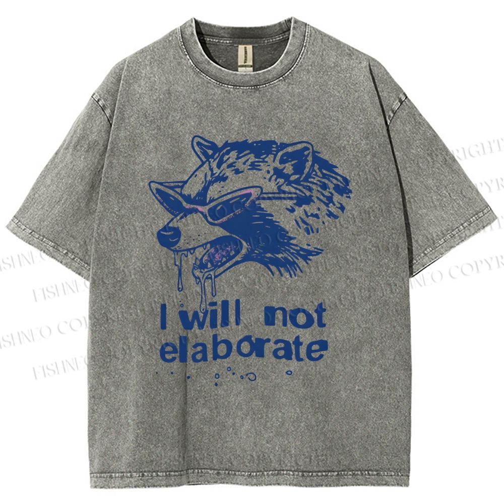 Unisex Crazy Opossum Cool I Will Not Elaborate Printed Washed Tee
