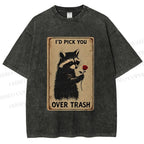 Unisex I'd Pick You Over Trash Printed Washed Tee