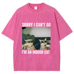 Sorry I Can't Go I'm An Inside Cat Washed T-Shirt