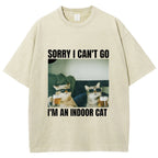 Sorry I Can't Go I'm An Inside Cat Washed T-Shirt