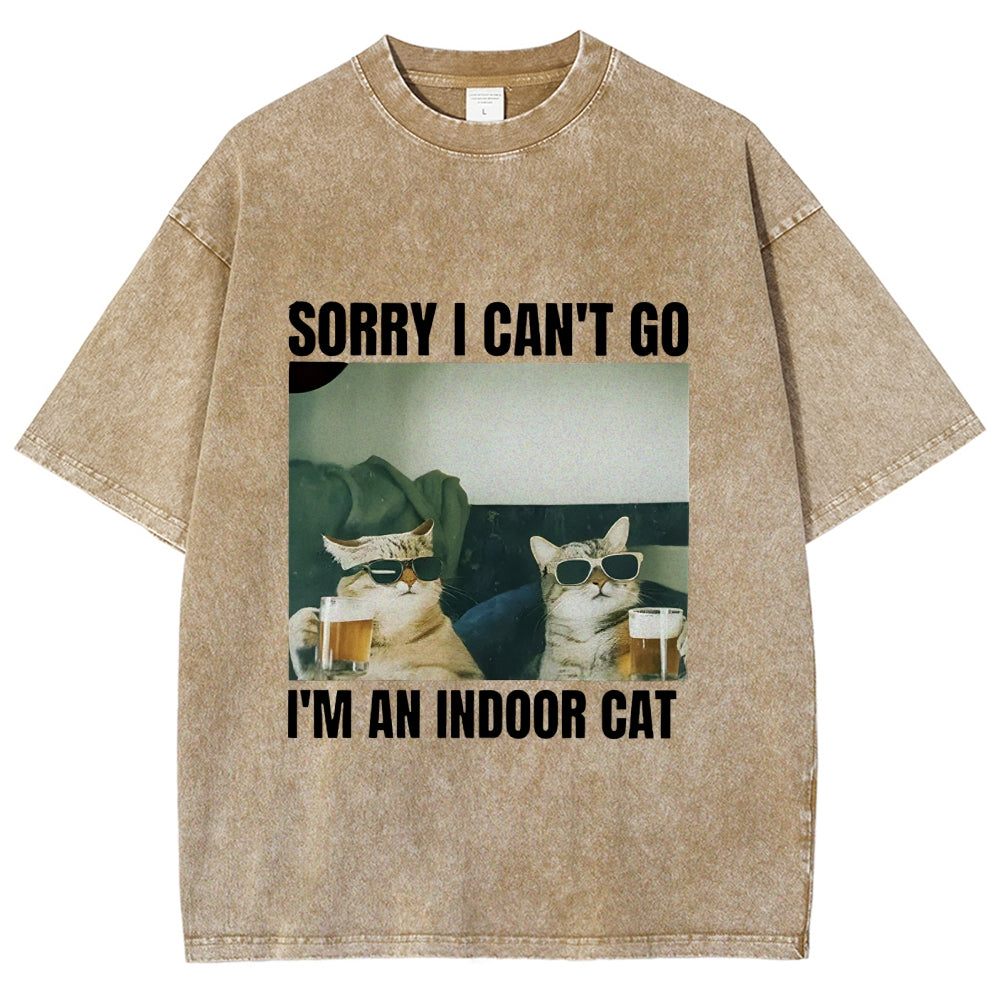 Sorry I Can't Go I'm An Inside Cat Washed T-Shirt