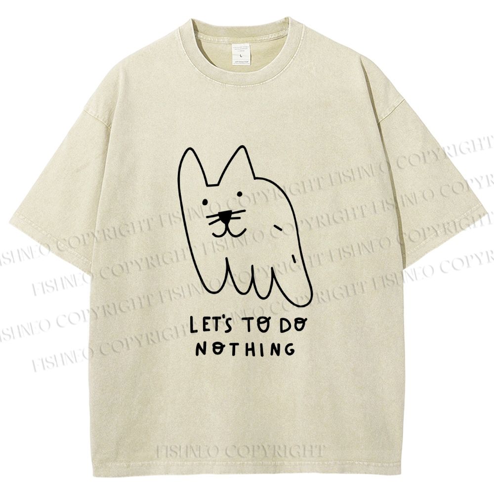 Unisex Weird Cat Let us to do Nothing Printed Washed Tee