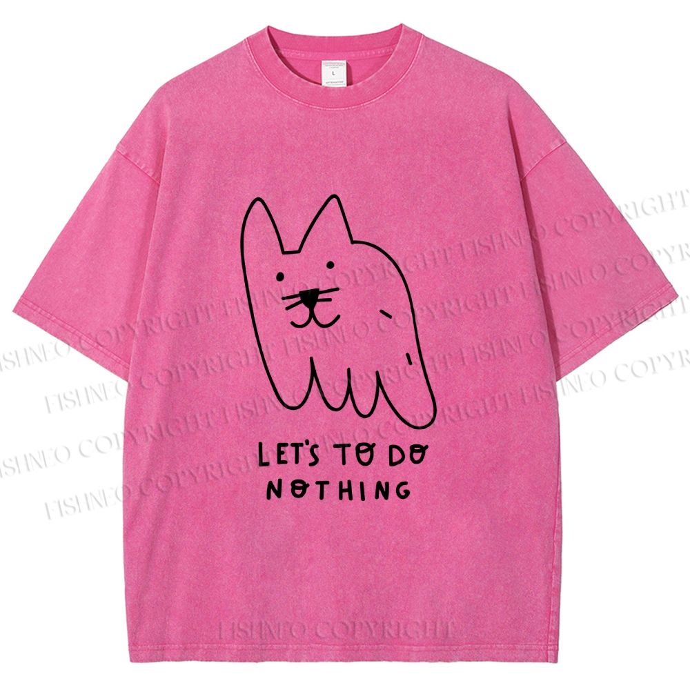 Unisex Weird Cat Let us to do Nothing Printed Washed Tee