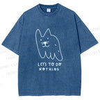 Unisex Weird Cat Let us to do Nothing Printed Washed Tee