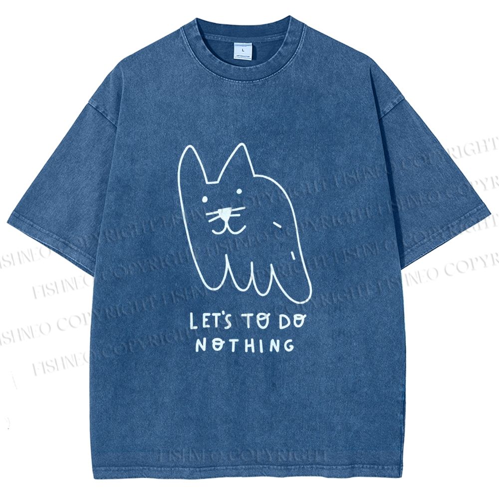 Unisex Weird Cat Let us to do Nothing Printed Washed Tee