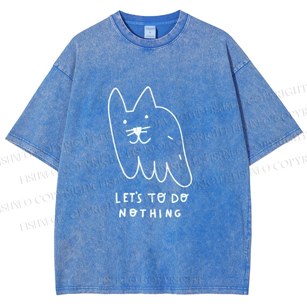 Unisex Weird Cat Let us to do Nothing Printed Washed Tee